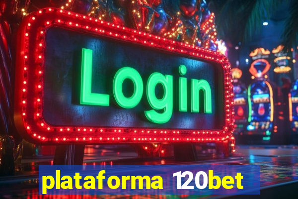 plataforma 120bet